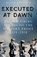 Executed at Dawn, David Johnson - Paperback - 9780750992671