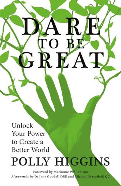 Dare To Be Great, Polly Higgins - Paperback - 9780750994101