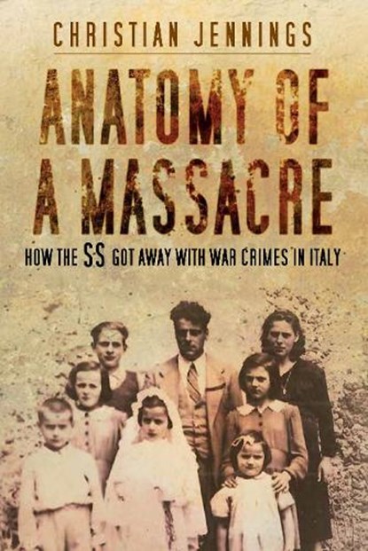 Anatomy of a Massacre, Christian Jennings - Gebonden - 9780750995191