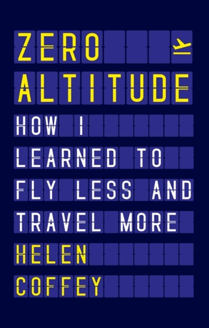 Zero Altitude, Helen Coffey - Gebonden - 9780750995726