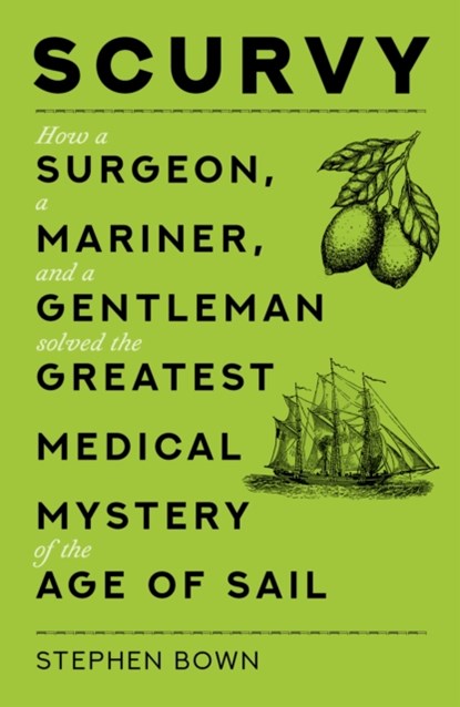 Scurvy, Stephen Bown - Paperback - 9780750997409