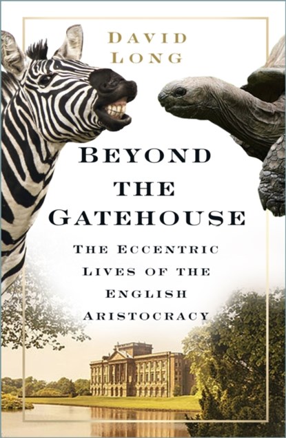 Beyond the Gatehouse, David Long - Paperback - 9780750998932