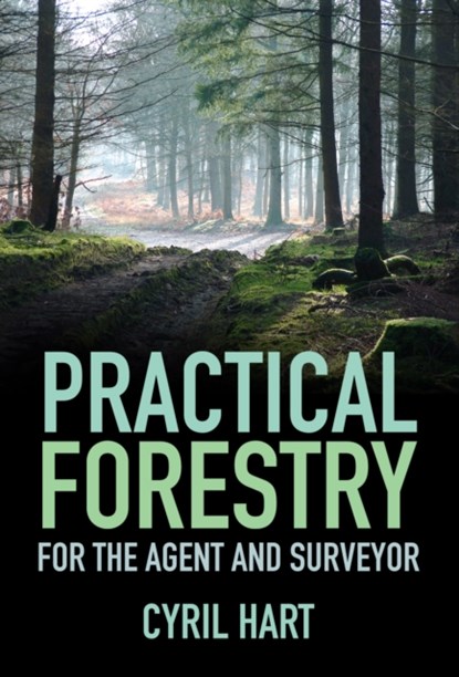 Practical Forestry, Cyril Hart - Paperback - 9780750999410