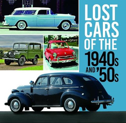 Lost Cars of the 1940s and '50s, Giles Chapman - Paperback - 9780750999458
