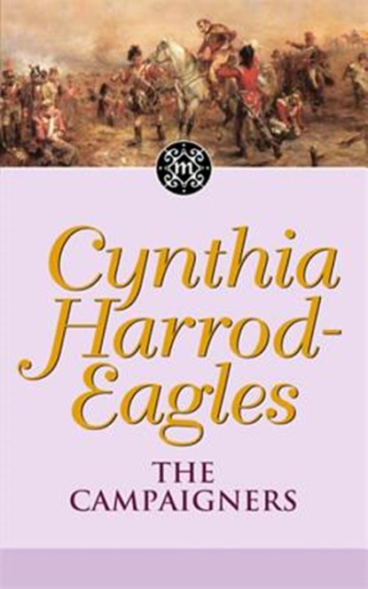 The Campaigners, Cynthia Harrod-Eagles - Paperback - 9780751506518