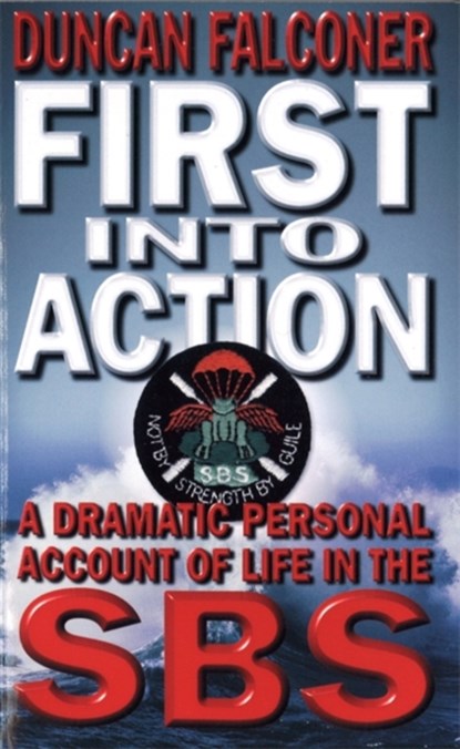 First Into Action, Duncan Falconer - Paperback - 9780751531657