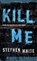 Kill Me, Stephen White - Paperback - 9780751536294