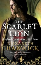 The Scarlet Lion | Elizabeth Chadwick | 