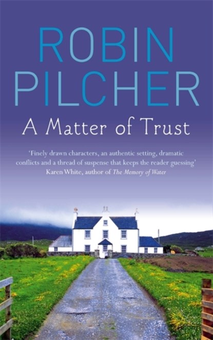 A Matter Of Trust, Robin Pilcher - Paperback - 9780751538588