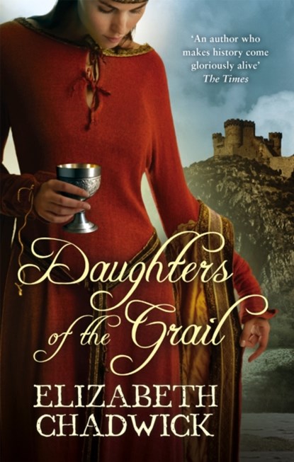 Daughters Of The Grail, Elizabeth Chadwick - Paperback - 9780751538991