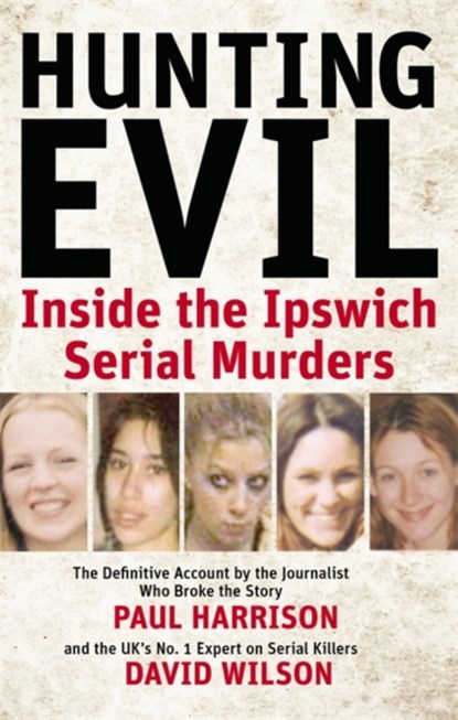 Hunting Evil, Paul Harrison ; David Wilson - Paperback - 9780751540246