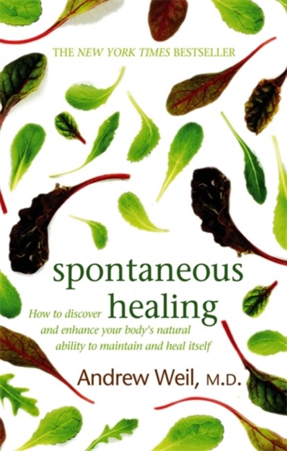 Spontaneous Healing, Dr. Andrew Weil - Paperback - 9780751540819