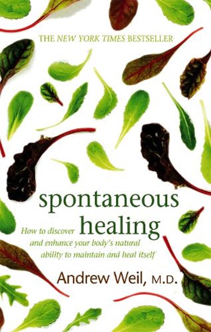 Spontaneous Healing, Dr. Andrew Weil - Paperback - 9780751540819