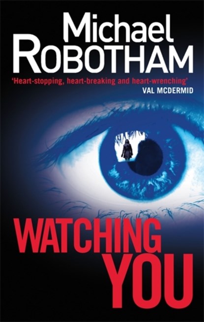 Watching You, Michael Robotham - Paperback - 9780751547245