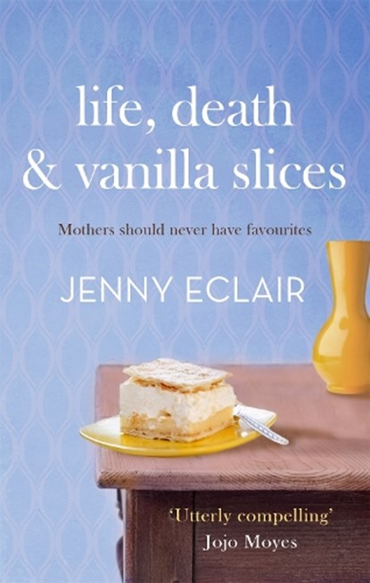 Life, Death and Vanilla Slices, Jenny Eclair - Paperback - 9780751547559