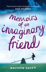 Memoirs Of An Imaginary Friend - Matthew Green - 9780751547870
