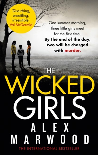 The Wicked Girls, Alex Marwood - Paperback - 9780751547986