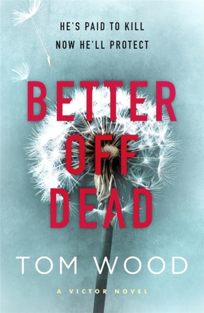 Better Off Dead, Tom Wood - Paperback - 9780751549195