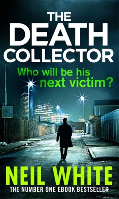 The Death Collector, Neil White - Paperback - 9780751549492