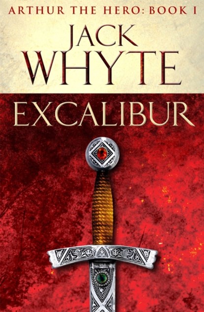 Excalibur, Jack Whyte - Paperback - 9780751550726
