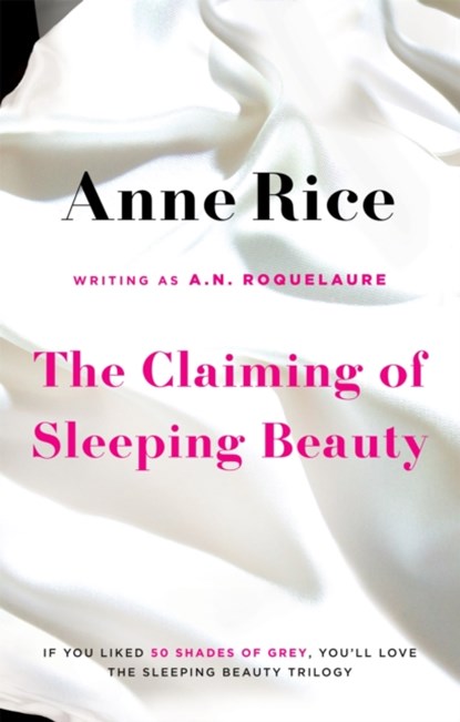 The Claiming Of Sleeping Beauty, A.N. Roquelaure ; Anne Rice - Paperback - 9780751551037