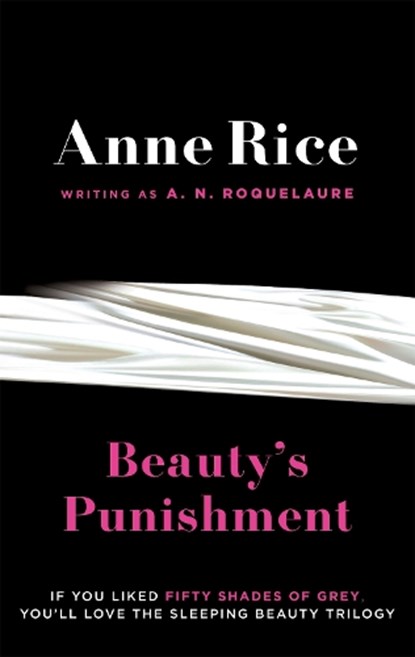 Beauty's Punishment, A.N. Roquelaure ; Anne Rice - Paperback - 9780751551044