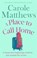 A Place to Call Home, Carole Matthews - Paperback - 9780751552188