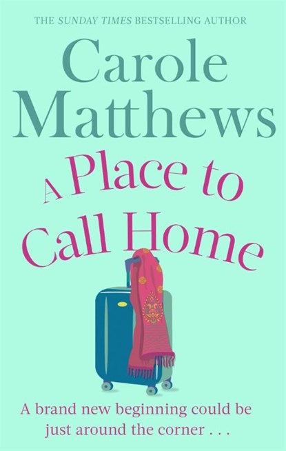 A Place to Call Home, Carole Matthews - Paperback - 9780751552188