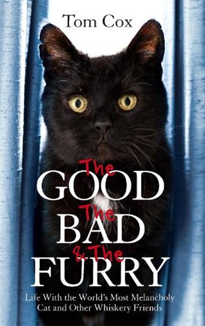 The Good, The Bad and The Furry, Tom Cox - Paperback - 9780751552393
