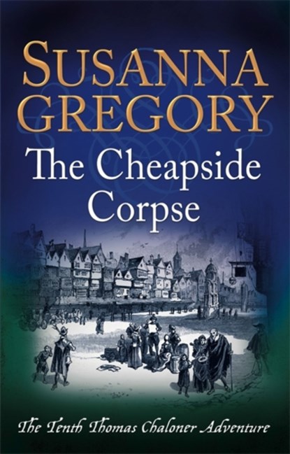 The Cheapside Corpse, Susanna Gregory - Paperback - 9780751552812