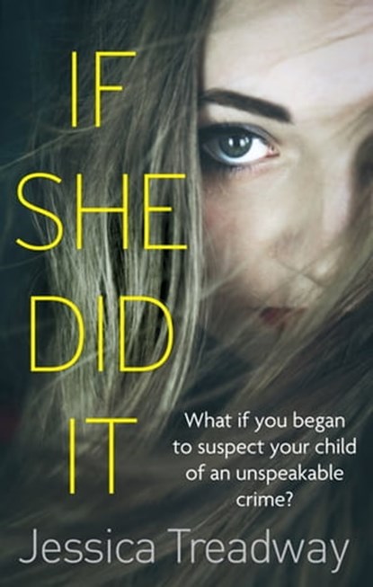 If She Did It, Jessica Treadway - Ebook - 9780751555257