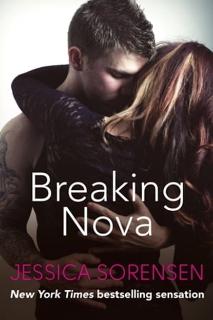 Breaking Nova, Jessica Sorensen - Ebook - 9780751555349