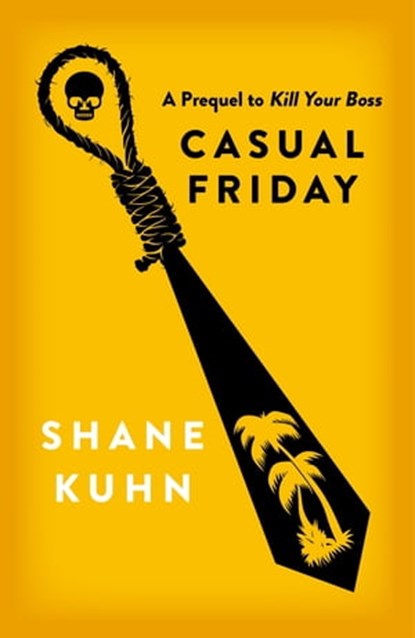 Casual Friday, Shane Kuhn - Ebook - 9780751556490