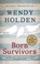 Born Survivors, Wendy Holden - Paperback - 9780751557411