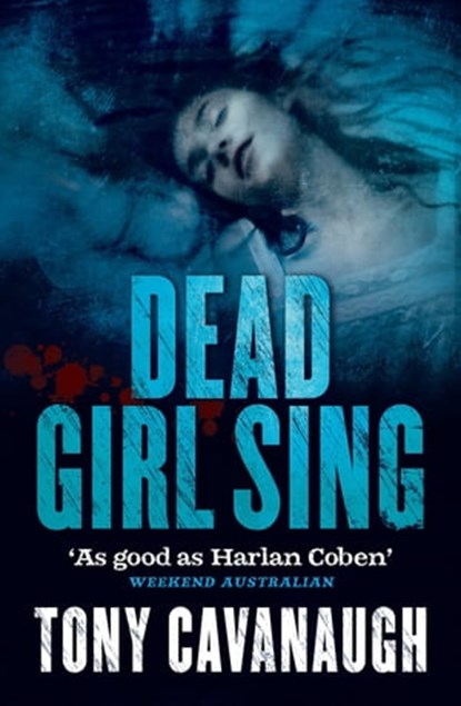 Dead Girl Sing, Tony Cavanaugh - Ebook - 9780751557626