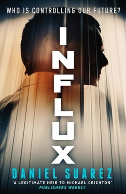Influx, Daniel Suarez - Ebook - 9780751557961