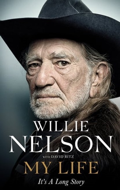 My Life: It's a Long Story, Willie Nelson - Ebook - 9780751561760