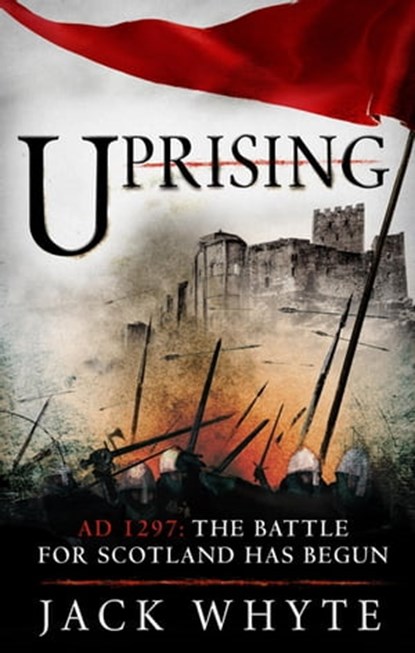 Uprising, Jack Whyte - Ebook - 9780751561784