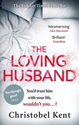 The Loving Husband - Christobel Kent - 9780751562408