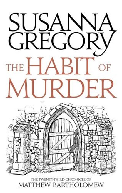 The Habit of Murder, Susanna Gregory - Gebonden - 9780751562637