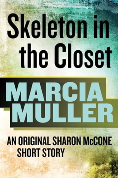 Skeleton in the Closet, Marcia Muller - Ebook - 9780751563436