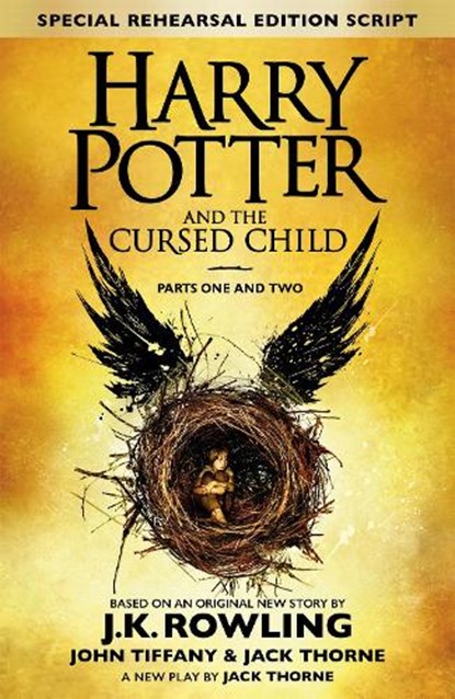 Harry Potter and the Cursed Child - Parts One and Two (Special Rehearsal Edition), J.K. Rowling ; John Tiffany ; Jack Thorne - Gebonden Gebonden - 9780751565355