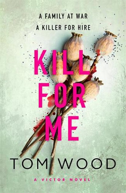 Kill For Me, Tom Wood - Paperback - 9780751565720