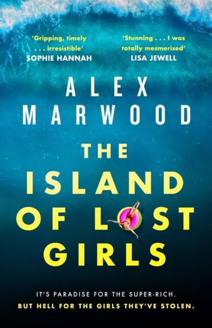 The Island of Lost Girls, Alex Marwood - Paperback - 9780751566024