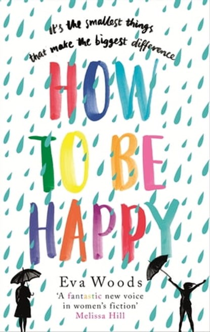 How to be Happy, Eva Woods - Ebook - 9780751568516