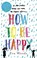 How to be Happy, Eva Woods - Paperback - 9780751568530