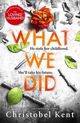 What We Did - Christobel Kent - 9780751568776