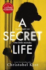 A Secret Life - Christobel Kent - 9780751568813