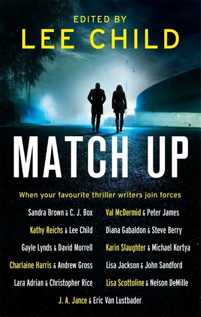 Match Up, Lee Child ; David Morrell ; Sandra Brown ; C. J. Box - Paperback - 9780751569032