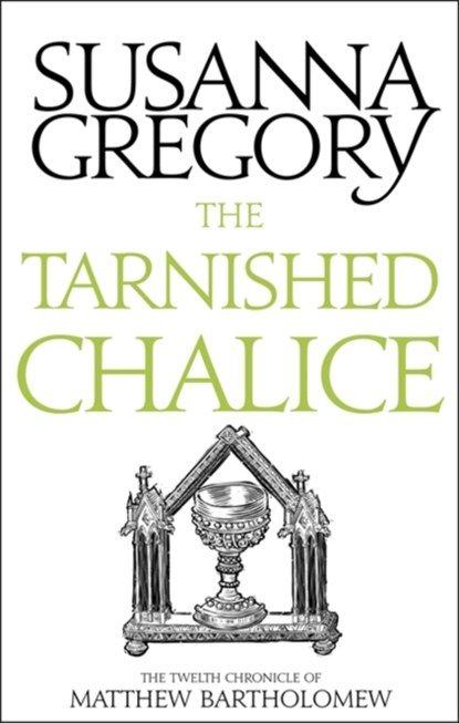 The Tarnished Chalice, Susanna Gregory - Paperback - 9780751569520